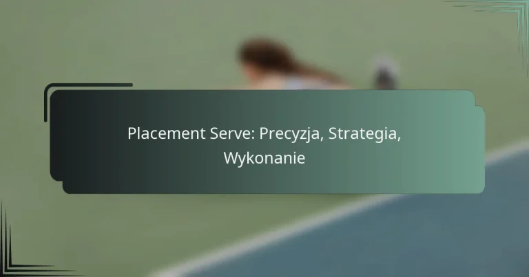 Placement Serve: Precyzja, Strategia, Wykonanie