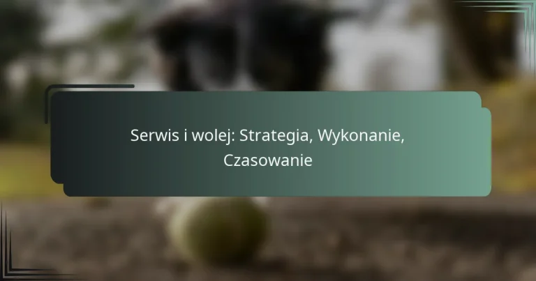 Serwis i wolej: Strategia, Wykonanie, Czasowanie